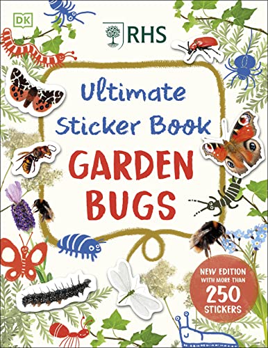 RHS Ultimate Sticker Book Garden Bugs: New Edition with More than 250 Stickers von DK Children